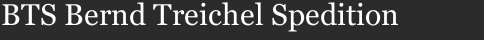 BTS Bernd Treichel Spedition